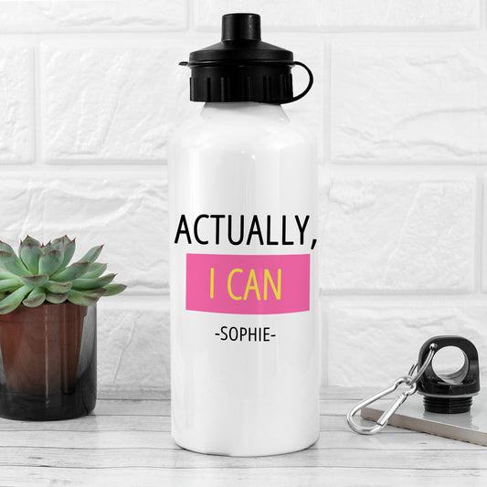 Personalised Actually I Can Water Bottle